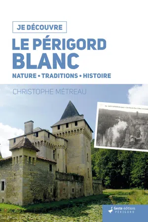 Je découvre le Périgord Blanc