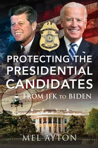 Protecting the Presidential Candidates_cover