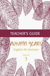 Autumn Years - Englisch für Senioren 3 - Advanced Learners - Teacher's Guide_cover