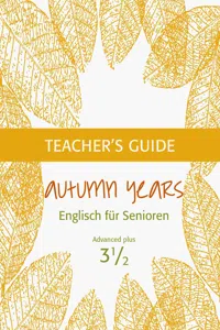 Autumn Years - Englisch für Senioren 3 1/2 - Advanced Plus - Teacher's Guide_cover