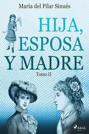 Hija, esposa y madre. Tomo II