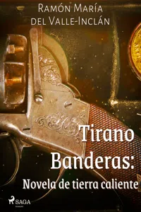 Tirano Banderas: Novela de tierra caliente_cover