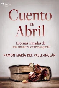 Cuento de Abril. Escenas rimadas de una manera extravagante_cover