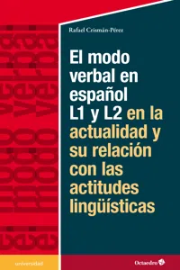 El modelo verbal en español L1 y L2 en la actualidad y su relación con las actitudes lingüísticas_cover