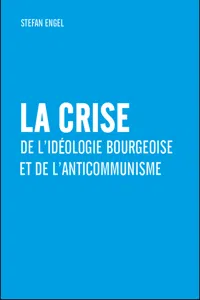 La crise de l'idéologie bourgeoise et de l'anticommunisme_cover