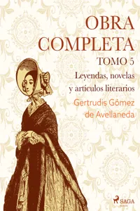 Obras completas. Tomo 5. Leyendas, novelas y artículos literarios_cover