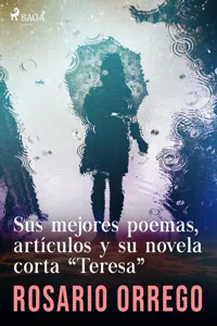 Sus mejores poemas, artículos y su novela corta "Teresa"_cover