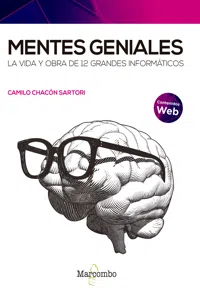 Mentes geniales. La vida y obra de 12 grandes informáticos_cover