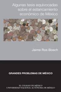 Algunas tesis equivocadas sobre el estancamiento económico de México_cover