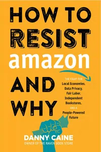 How to Resist Amazon and Why_cover
