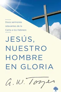 Jesús nuestro hombre en gloria_cover