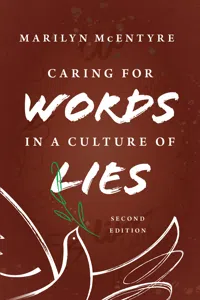 Caring for Words in a Culture of Lies, 2nd ed_cover