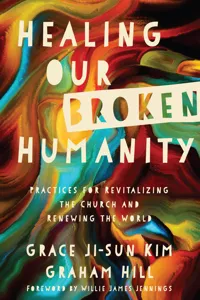 Healing Our Broken Humanity_cover