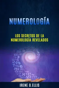 Numerología: Los Secretos De La Numerología Revelados_cover