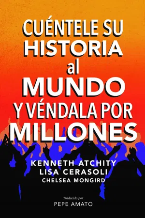 Cuéntele su Historia al Mundo y Véndala por Millones