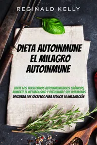Dieta autoinmune: El milagro autoinmune - Descubra los secretos para reducir la inflamación_cover