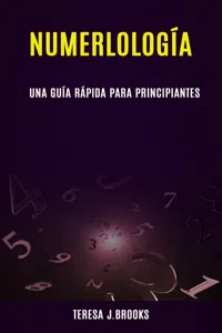 Numerlología; una guía rápida para principiantes_cover