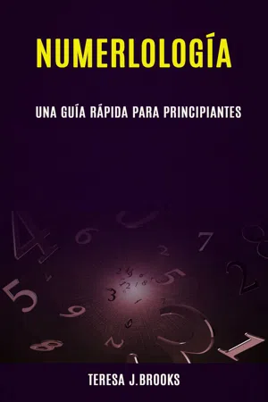 Numerlología; una guía rápida para principiantes