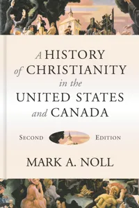 A History of Christianity in the United States and Canada_cover