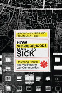 How Neighborhoods Make Us Sick_cover