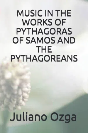 Music in the works of Pythagoras of Samos and the Pythagoreans