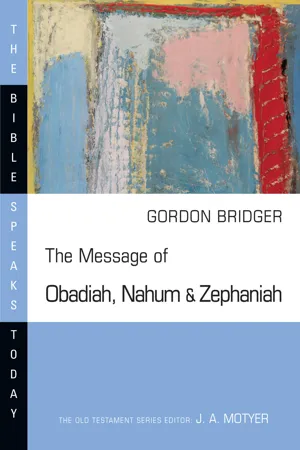 The Message of Obadiah, Nahum and Zephaniah