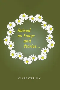 Raised on Songs and Stories..._cover