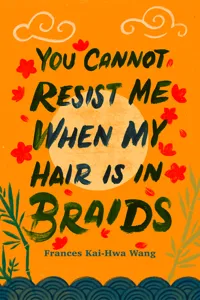 You Cannot Resist Me When My Hair Is in Braids_cover