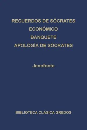 · Recuerdos de Sócrates · Económico · Banquete · Apología de Sócrates