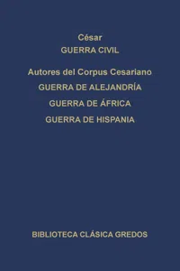 Guerra civil. Guerra de Alejandría. Guerra de África. Guerra de Hispania._cover