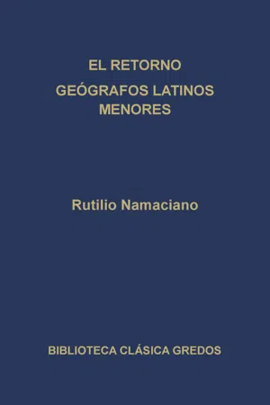 El retorno. Geógrafos latinos menores.