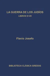 La guerra de los judíos. Libros IV-VII_cover