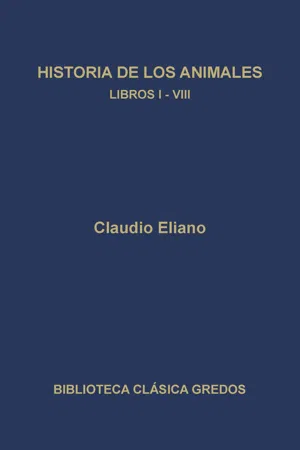 Historia de los animales. Libros I-VIII