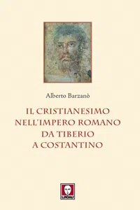 Il cristianesimo nell'Impero romano da Tiberio a Costantino_cover