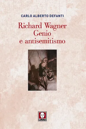 Richard Wagner. Genio e antisemitismo