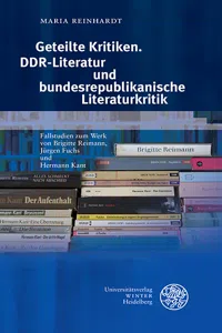 Geteilte Kritiken. DDR-Literatur und bundesrepublikanische Literaturkritik_cover