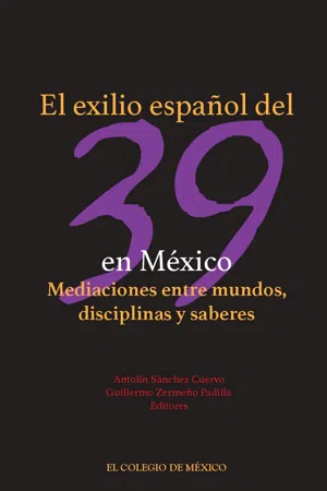 El exilio español del 39 en México.