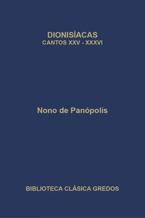 Dionisíacas. Cantos XXV-XXXVI