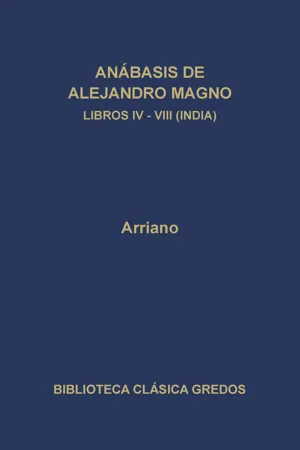 Anábasis de Alejandro Magno. Libros IV-VIII (India)