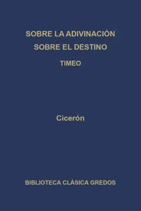 Sobre la adivinación. Sobre el destino. Timeo_cover