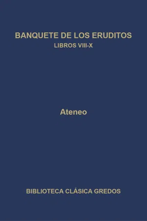 Banquete de los eruditos. Libros VIII-X