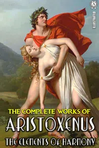 The Complete Works of Aristoxenus. Illustrated_cover