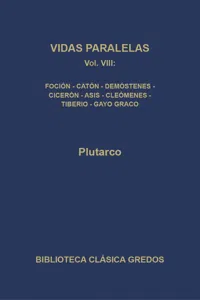 Vidas paralelas VIII. Foción-caón el Joven, Demóstenes-Cicerón, Agis-Cleómenes y Tiberio-Gayo Graco._cover