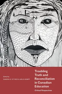 Troubling Truth and Reconciliation in Canadian Education_cover
