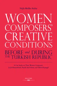 Women Composers' Creative Conditions Before and During the Turkish Republic_cover