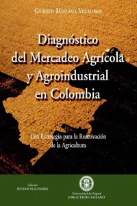 Diagnóstico del mercadeo agrícola y agroindustrial en Colombia_cover