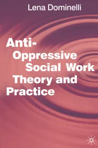 Anti Oppressive Social Work Theory and Practice_cover