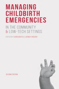 Managing Childbirth Emergencies in the Community and Low-Tech Settings_cover