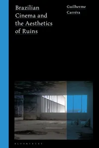 Brazilian Cinema and the Aesthetics of Ruins_cover