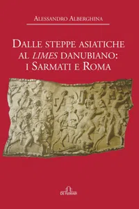 Dalle steppe asiatiche al Limes danubiano: i Sarmati e Roma_cover